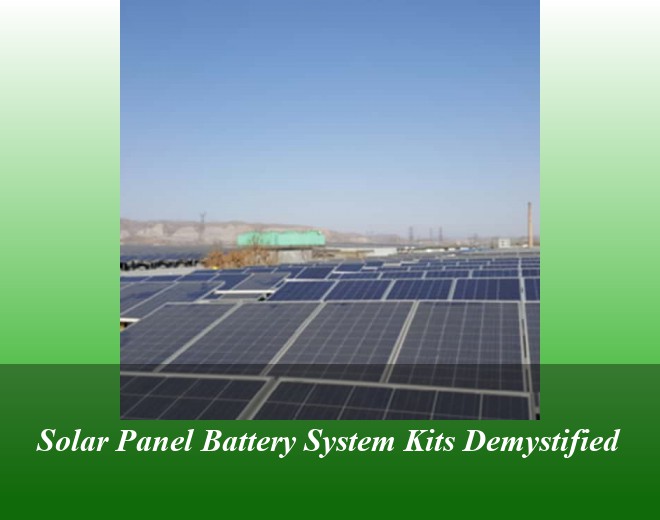 Solar Panel Battery System Kits Demystified
